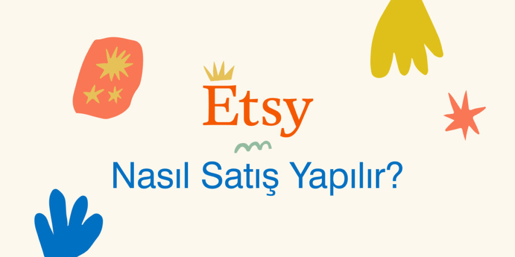 Etsy’de Satış Nasıl Yapılır